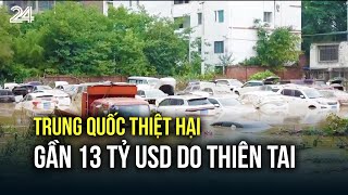 Trung Quốc thiệt hại gần 13 tỷ USD do thiên tai | VTV24