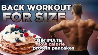 EXTREME High Volume Back Training & The BEST Protein Pancakes: How to BUST Through Fat Loss Plateaus