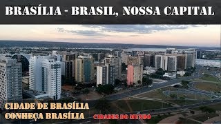 BRASÍLIA - DF - BRASIL, CIDADE DE BRASÍLIA, NOSSA CAPITAL FEDERAL