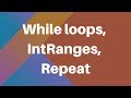 Learning Kotlin: Using 'while loops', IntRanges, and the 'repeat' Function