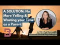 Do this INSTEAD of Yelling & Wasting your time as a Parent!
