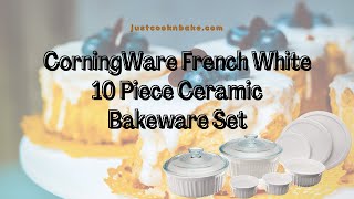 CorningWare French White 10-pc. Bakeware Set | Review