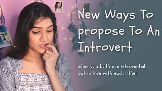 Being An Introverted Boy How I Should  Propose To An Introverted Girl? | Mayuri Pandey