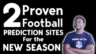 The Betting Strategy To WIN - 2 PROVEN Prediction Sites For The New Football Betting Season