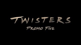 Twisters - In Theaters July 19th - Promo 5