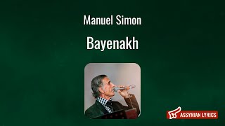 Manuel Simon - Bayenakh [Assyrian Lyrics and English Transliteration]