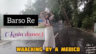 Dance in rain| Barso re| Waacking dance by a medico| Monsoon Vlog| Rain Dance|