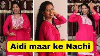 Aidi Maar Ke Nachi | Haryanvi song | ऐड़ी मार के नाची | Dance Cover By Ekta Saini