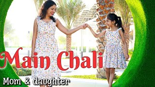 Main chali | mom daughter dance| Urvashi Kiran Sharma| Goodbye 2020 | Nivi & Ishanvi | Laasya
