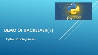 Use of Backslash in Python