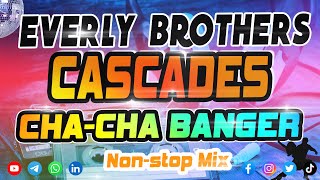 Cascades x Everly Brothers Cha-Cha Nonstop Mix | Data EnginePh Original Remix