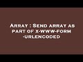 Array : Send array as part of x-www-form-urlencoded