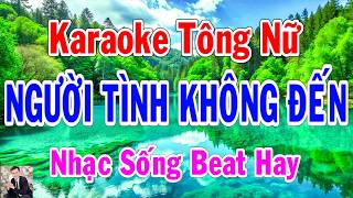 Karaoke Người Tình Không Đến Tông Nữ Beat Chuẩn Thành Lý Organ