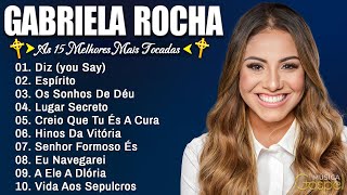 Gabriela Rocha - Hino Da Vitória  As Melhores Gospel E Músicas Novas 2025  Lista Atualizada