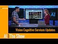 Vision Cognitive Services Updates