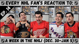 Every NHL Fan's Reaction to a Week in the NHL! - Ep. 14 [Dec. 30-Jan. 5]