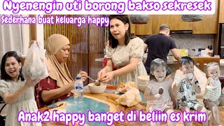 NYENENGIN UTI BORONG BAKSO SEKRESEK || SEDERHANA BANGET BUAT KELUARGA HAPPY