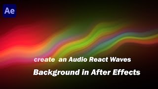 create an Audio React Waves Background in After Effects