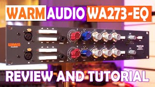 Warm Audio WA273-EQ - REVIEW