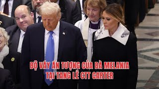 11JAN25 | BỘ VÁY ẤN TƯỢNG CỦA BÀ MELANIA TẠI TANG LỄ CTT CARTER!