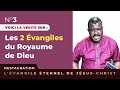 N°3. Voici la Vérité sur ''les 2 Evangiles du Royaume de Dieu''