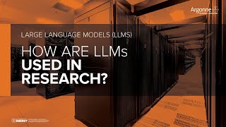 Argonne explains... Large Language Models (LLMs): How are LLMs Used in Research?