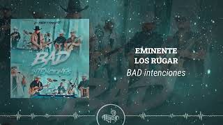 Eminente x Los Rugar - Bad Intenciones (2025)