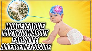 What everyone must know about early life allergen exposure