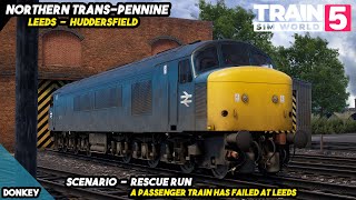 Train Sim World 5 - Class 45 - Northern Trans-Pennine - Rescue Run