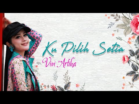 Vivi Artika Ku Pilih Setia