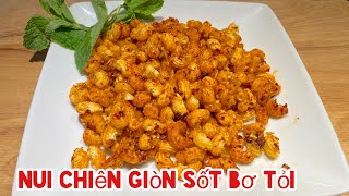 Nui Chiên Giòn | Cách làm nui chiên giòn sốt bơ tỏi thơm Ngon Đơn giản | người việt ở Mỹ