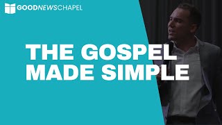 GNC Live | The Gospel Made Simple