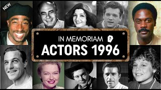 Obituary: Famous Actors WE LOST in 1996