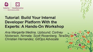 Tutorial: Build Your Internal Developer Platform With the Experts: A Hands-On... Multiple Speakers