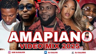 AMAPIANO VIDEO MIX 2025 l DJ CALVINl PITY THIS BOY , BIRI MARUNG, JOY IS COMING, BACK OUTSIDE, FUNDS