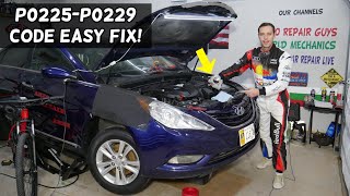 HYUNDAI SONATA CODE P0225 P0226 P0227 P0228 P0229 ENGINE LIGHT ON FIX