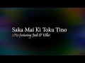 Saka mai ki toku tino