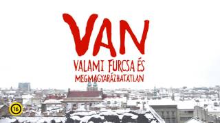 VAN VALAMI Előzetes