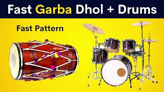 Fast Garba Dhol + Drums | Fast Pattern