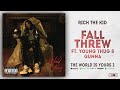 Rich The Kid - Fall Threw Ft. Young Thug & Gunna (The World Is Yours 2)
