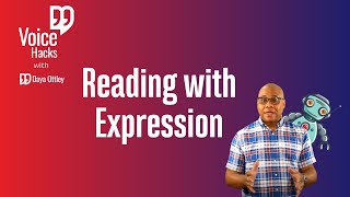 How to Read with Expression (Voice Hacks)