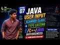 JAVA SCANNER CLASS EXPLAINED | User Input, Type Casting & C/C++ VS Java | Episode #7 🚀