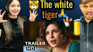 THE WHITE TIGER | Priyanka Chopra "Jonas" | Rajkummar Rao | Adarsh Gourav | trailer Reaction