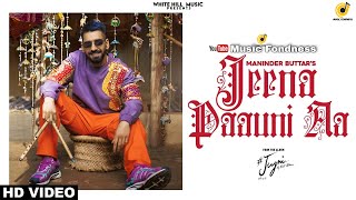 Jeena Paauni Aa (Unofficial Video) Maninder Buttar / MixSingh / JUGNI / Latest Punjabi Song 2021