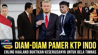 JADI SOROTAN DUNIA‼️SANG STRIKER TAJAM ERLING HAALAND DIAM-DIAM PAMER KTP INDONESIA SIAP BELA TIMNAS