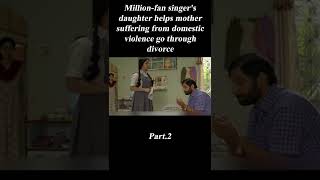 Million-fan Singer Helps Her Mother Suffering from Domestic Abuse Go through Divorce.#shorts 2/3