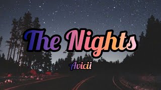 Avicii - The Nights Lyrics  Lyric Video Live A Life You Will Remember