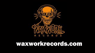 Waxwork Records - Website - Part III