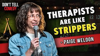 Therapists are like Strippers | Paige Weldon | Stand Up Comedy