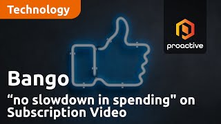 Bango CEO "has seen no slowdown in spending" on Subscription Video on Demand